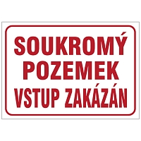 Značka Soukromý pozemek vstup zakázán, hliník, 210 × 297 mm